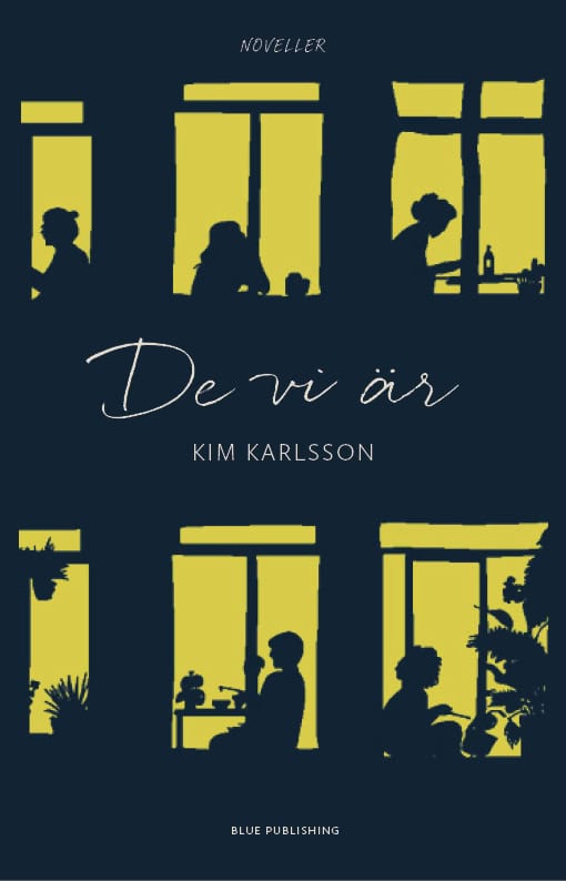 Kim Karlsson : De vi är