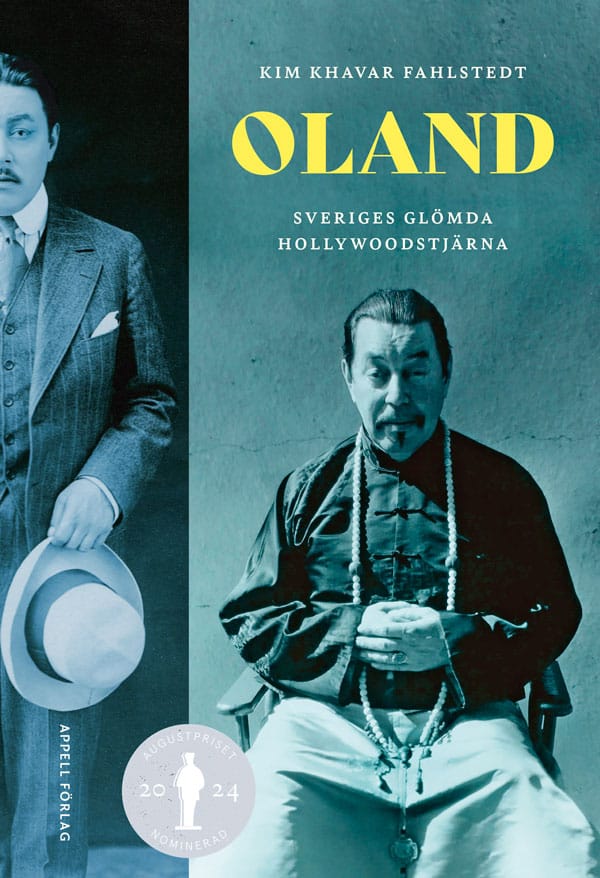 Kim Khavar Fahlstedt : Oland – Sveriges glömda Hollywoodstjärna