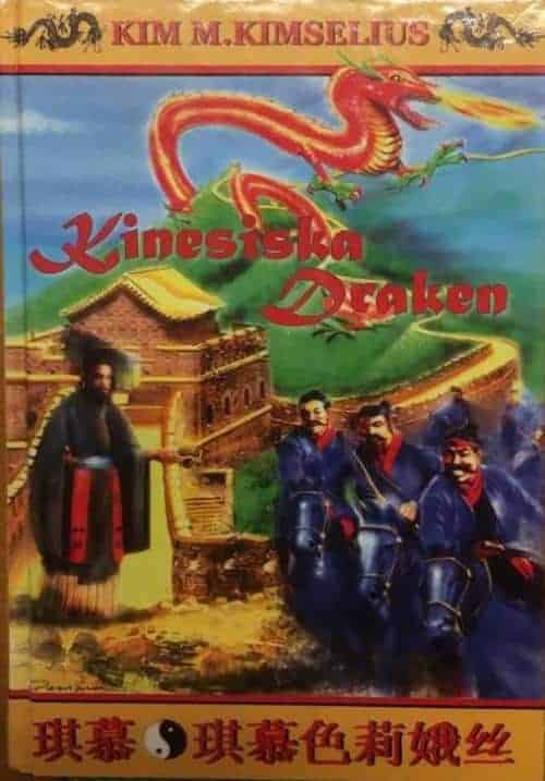 Kim M. Kimselius : Kinesiska Draken - SIGNERAD