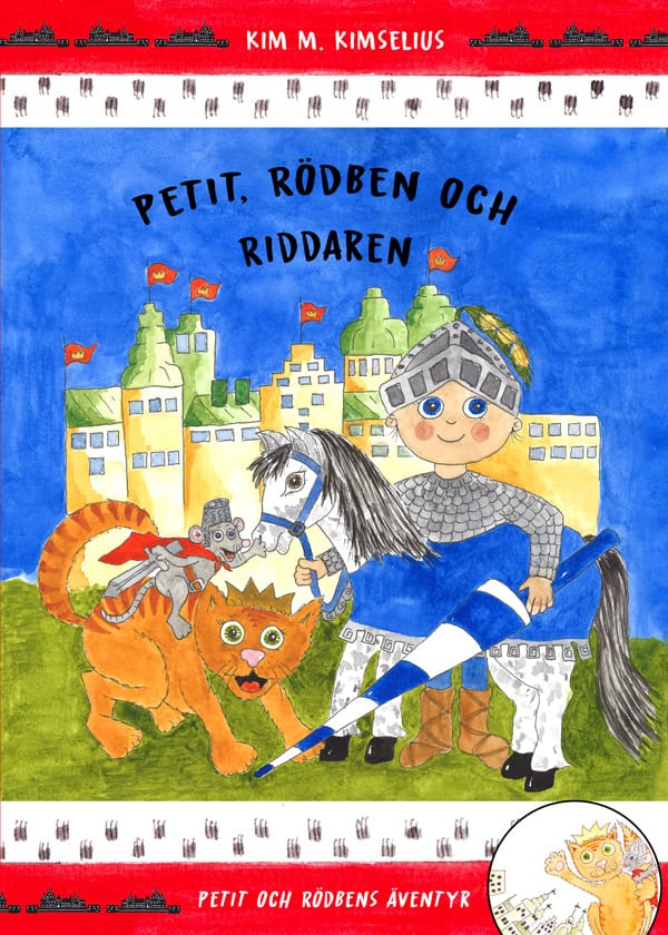 Kim M. Kimselius : Petit, Rödben och Riddaren