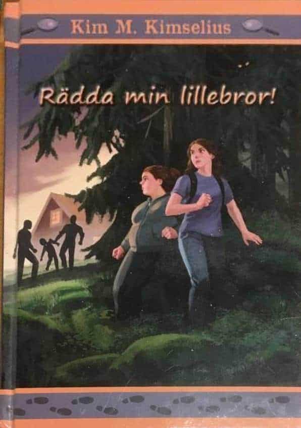 Kim M. Kimselius : Rädda min lillebror! - SIGNERAD