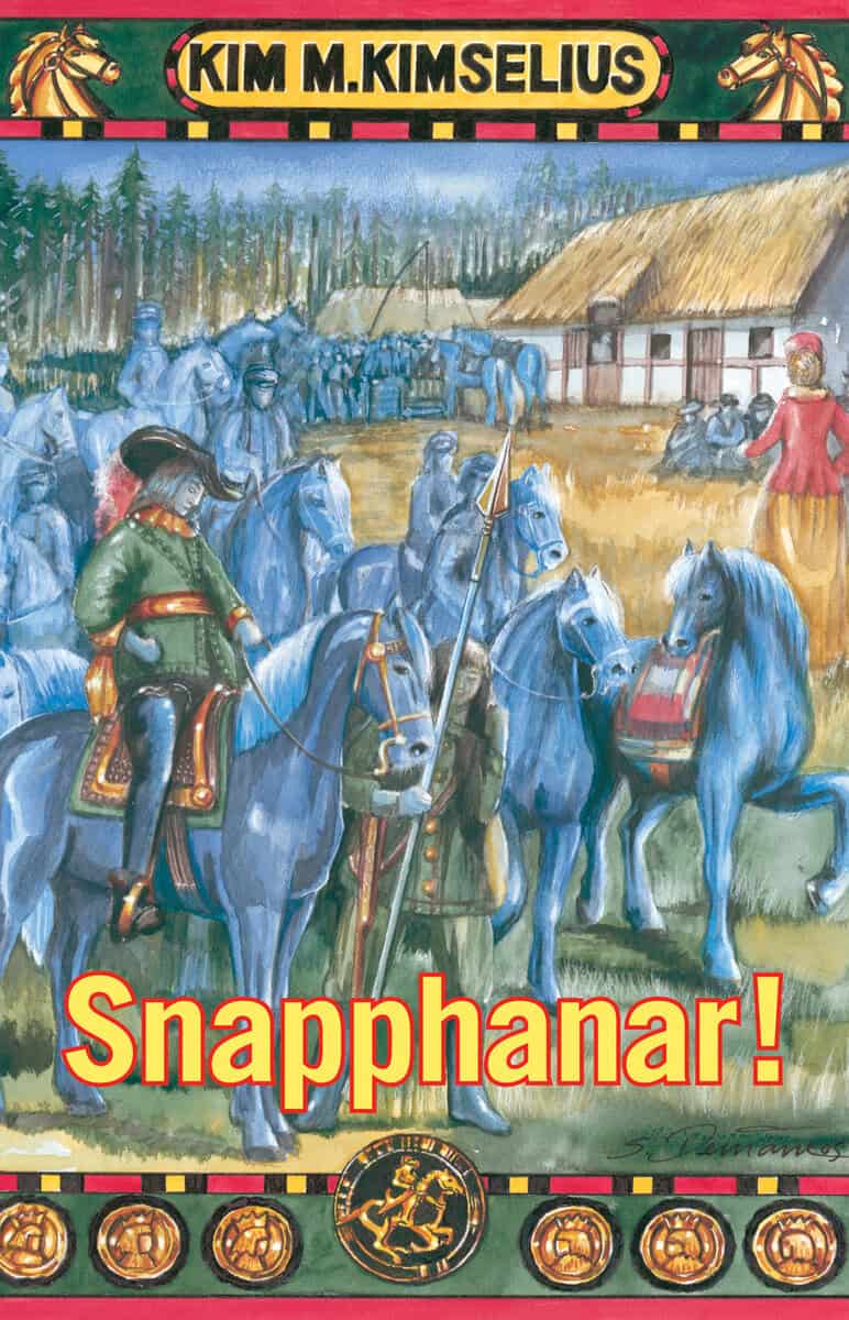 Kim M. Kimselius : Snapphanar!