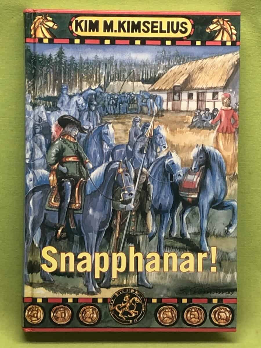 Kim M. Kimselius : Snapphanar