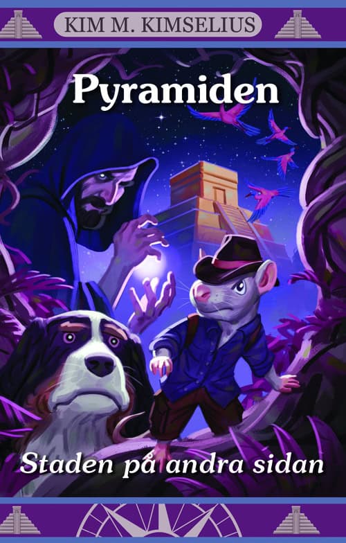 Kim M. Kimselius : Staden på andra sidan. Del 3, Pyramiden