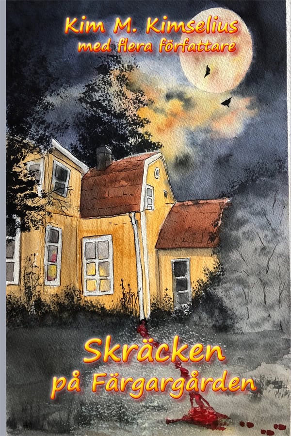 Kimselius, Kim M.; Stenberg, Lisa; Persson, Åsa; Sallander, Karin; Blid, Carina; Berntsson, Jane-Helene; Lifjord, Susanne; Nilsson, Alexander; Robé, Marie; Grand, Jenny; Boström, Helen; Nilsson, Linnéa; Larsson, Michaela; Hansen, Pia; Axelsson, Marie; Morén Karlsson, Jenny; Ejestrand Råsberg, Julia; Gustafsson, Lars; Johansson, Åsa; Träff, Lotta : Skräcken på Färgargården
