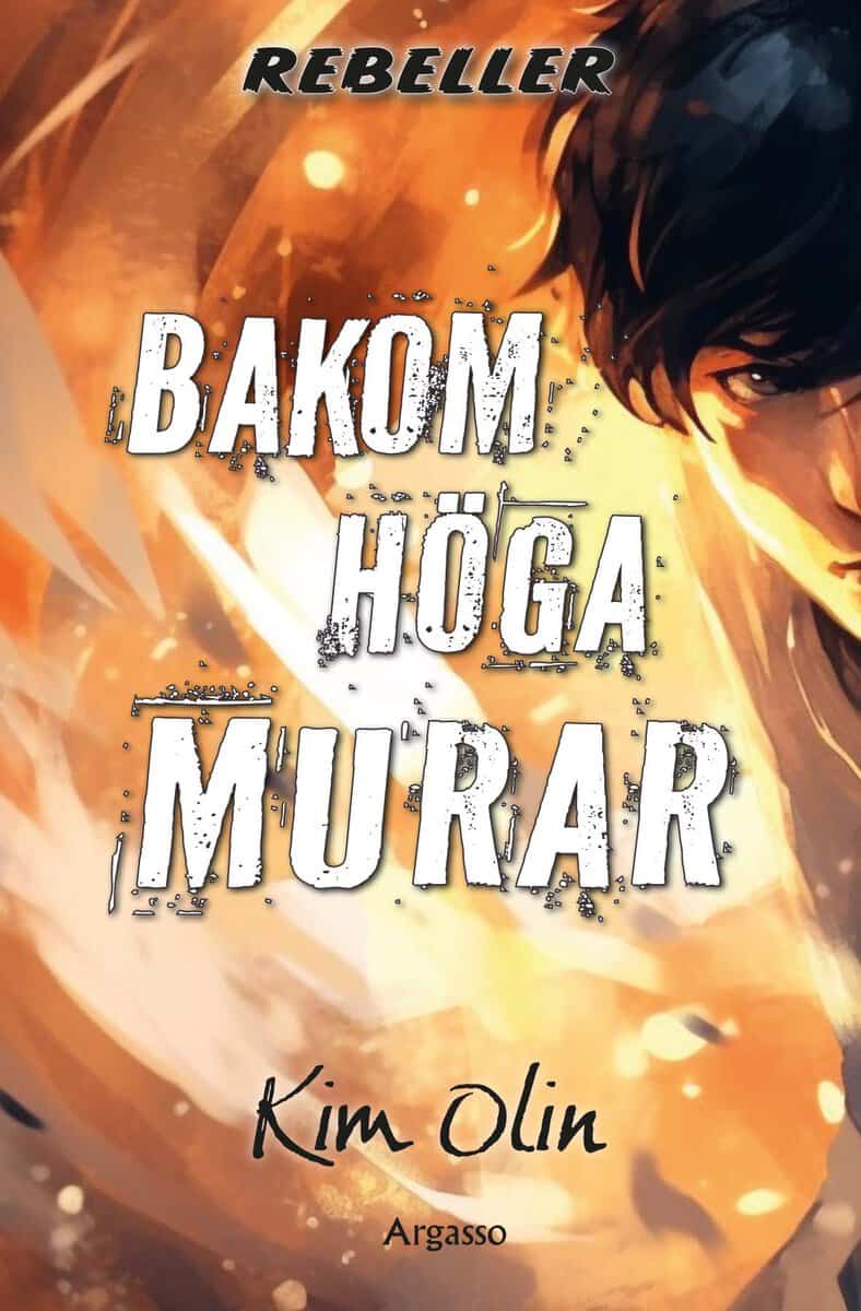 Kim Olin : Bakom höga murar