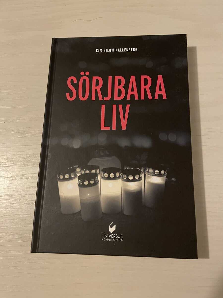 Kim Silow Kallenberg : Sörjbara liv