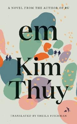 Kim Thuy : Em