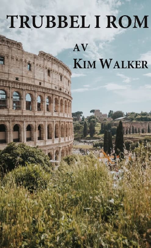 Kim Walker : Trubbel i Rom