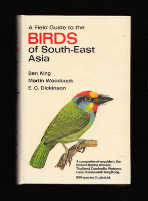 King, Ben F. ; Dickinson, Edward C : A field guide to the birds of South-East Asia