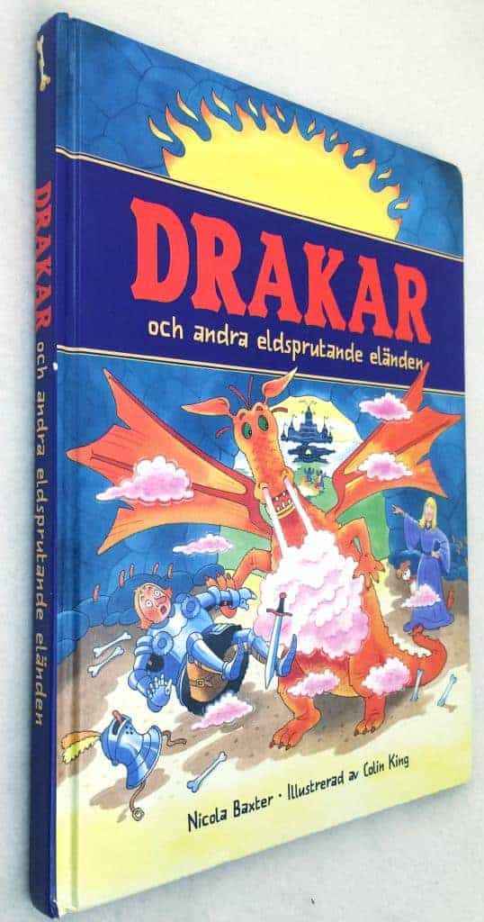 King, Nicola Baxter ; Colin : Drakar och andra eldsprutande eländen