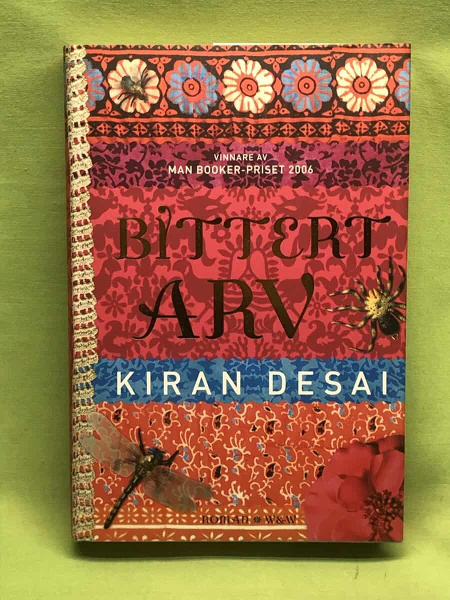 Kiran Desai : Bittert arv
