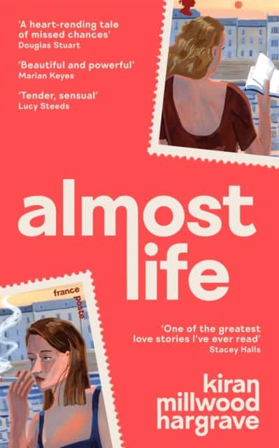 Kiran Millwood Hargrave : Almost Life