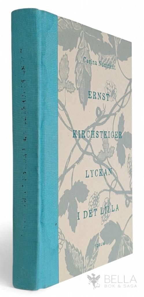 Kirchsteiger, Ernst ; Nunstedt, Carina : Lyckan i det lilla
