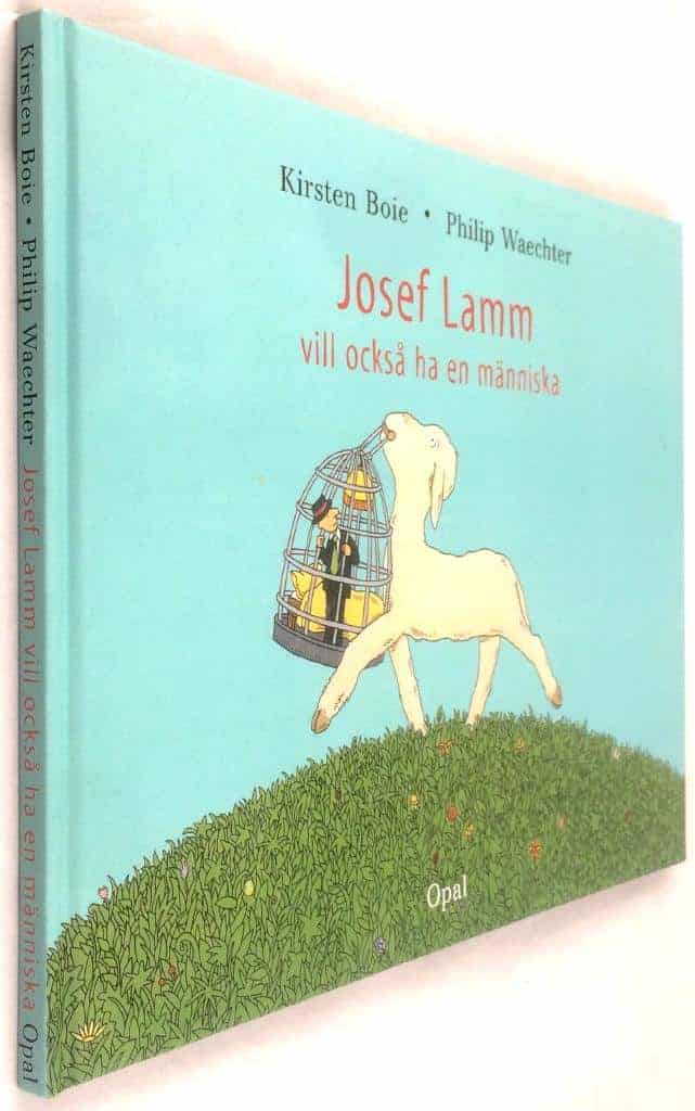 Kirsten Boie ; Philip Waechter : Josef Lamm vill också ha en människa