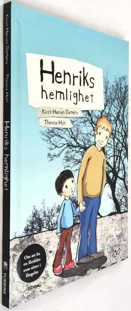 Kirsti Hansen Demény ; Therese Holt : Henriks hemlighet