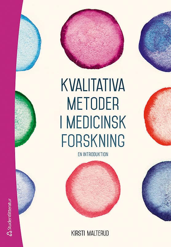 Kirsti Malterud : Kvalitativa metoder i medicinsk forskning