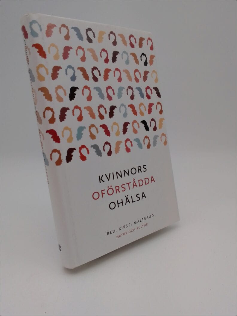 Kirsti Malterud : Kvinnors oförstådda ohälsa