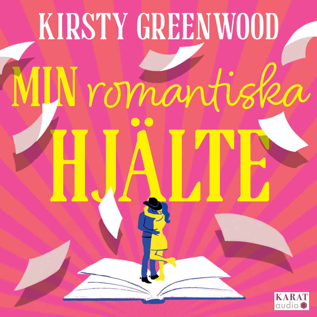 Greenwood, Kirsty | MIN ROMANTISKA HJÄLTE