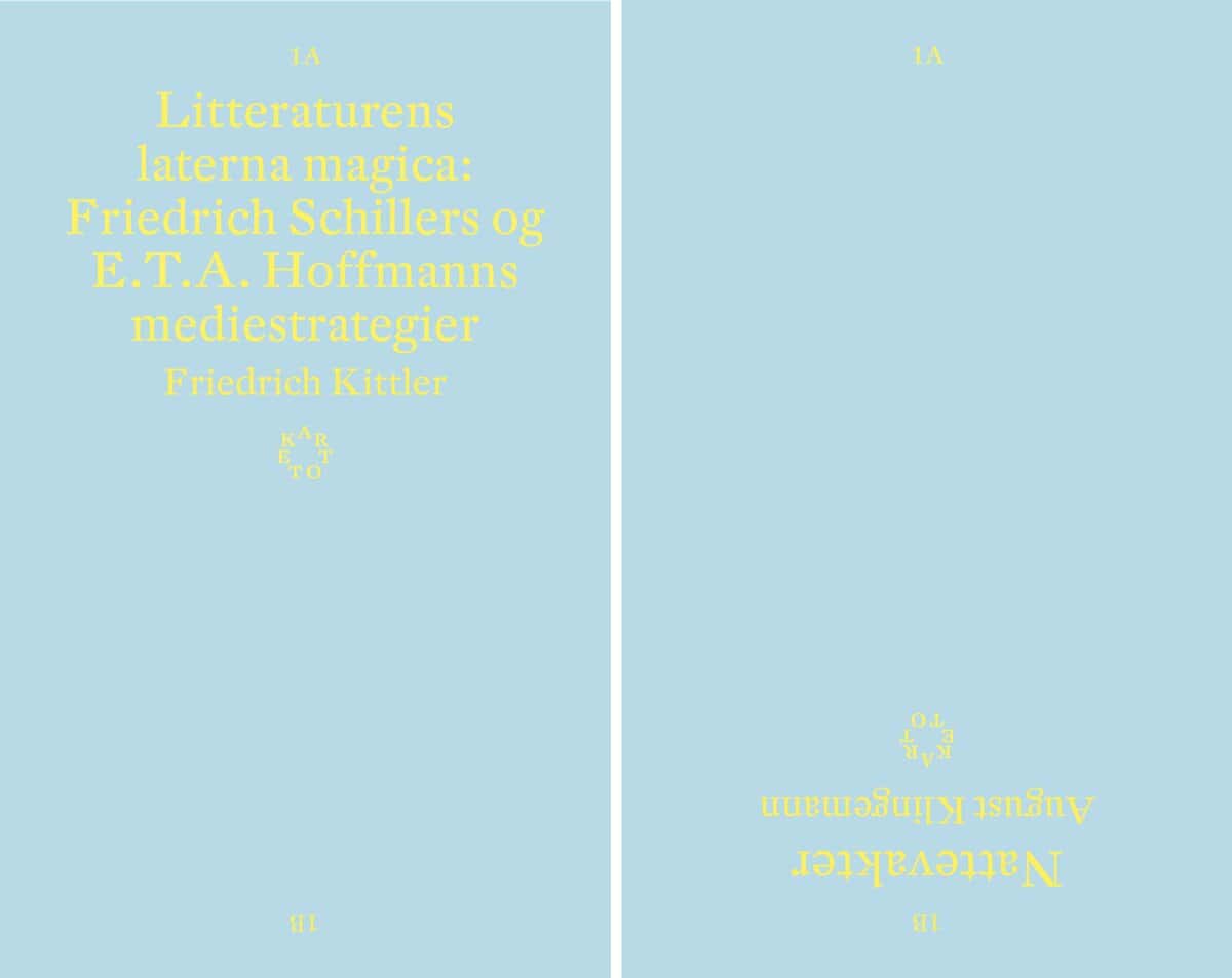 Kittler, Friedrich; Klingemann, August : Litteraturens laterna magica : Friedrich Schillers og E.T.A. Hoffmanns mediestrategier ; Nattevakter