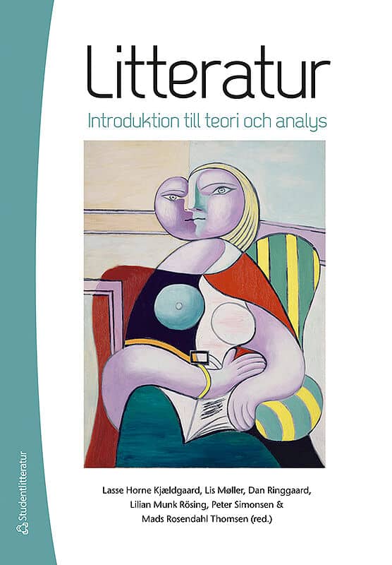 Kjaeldgaard, Lasse Horne ; Møller, Lis ; Ringgard, Dan ; Munk Rösing, Lilian ; Rosendahl Thomsen, Mads ; Simonsen, Peter : Litteratur - Introduktion till teori och analys