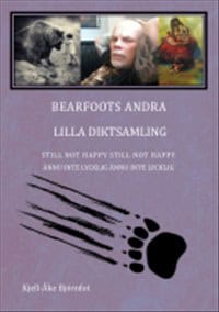 Kjell-Åke Björnfot : Bearfoots andra lilla diktsamling