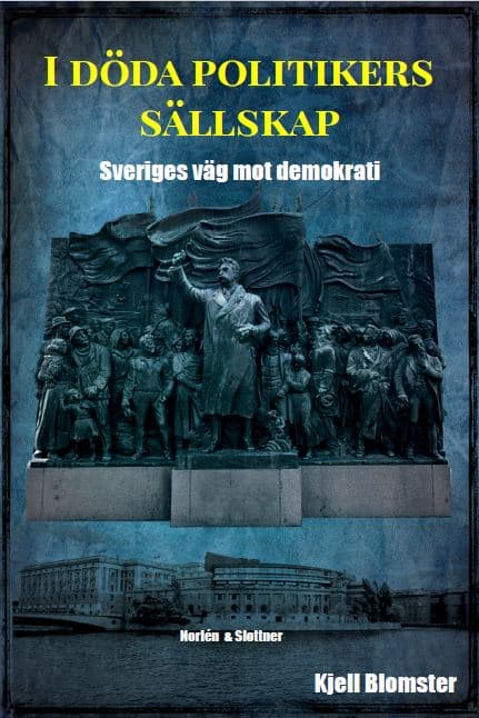Kjell Blomster : I döda politikers sällskap