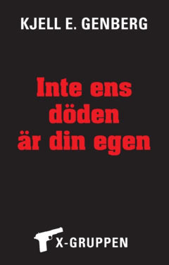 Kjell E. Genberg : Inte ens döden är din egen
