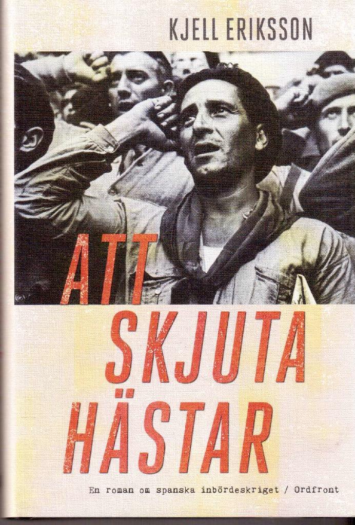 Kjell Eriksson : Att skjuta hästar