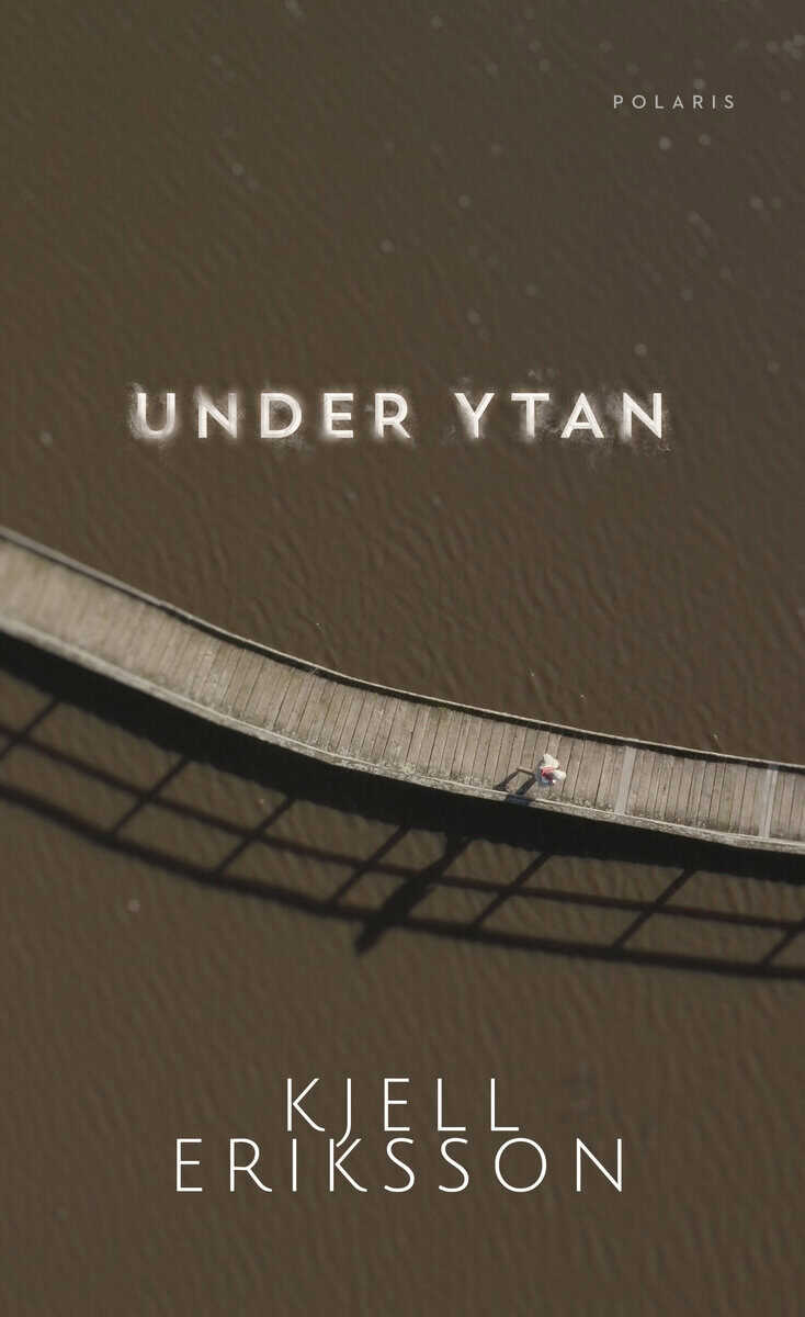 Kjell Eriksson : Under ytan
