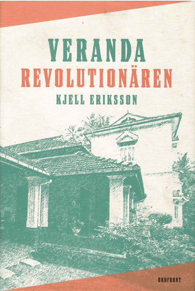 Kjell Eriksson : Verandarevolutionären