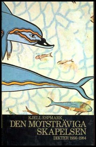 Kjell Espmark : Den motsträviga skapelsen