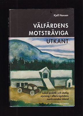 Kjell Hansen : Välfärdens motsträviga utkant