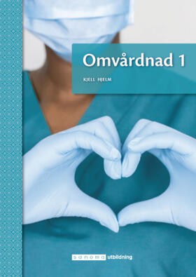 Kjell Hjelm : Omvårdnad 1