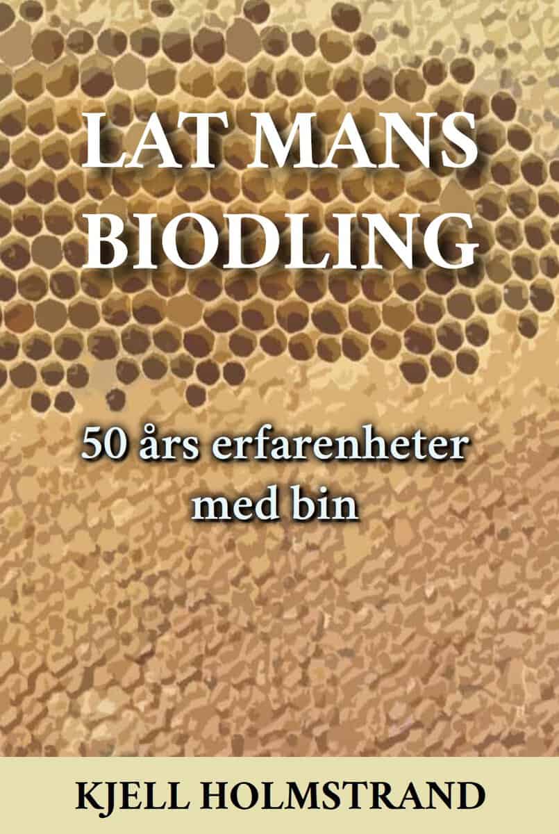 Kjell Holmstrand : Lat mans biodling
