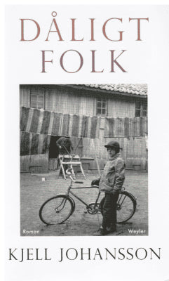 Kjell Johansson : Dåligt folk