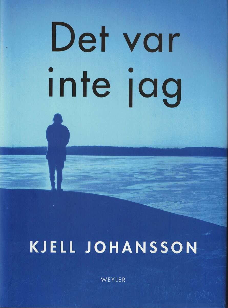 Kjell Johansson : Det var inte jag