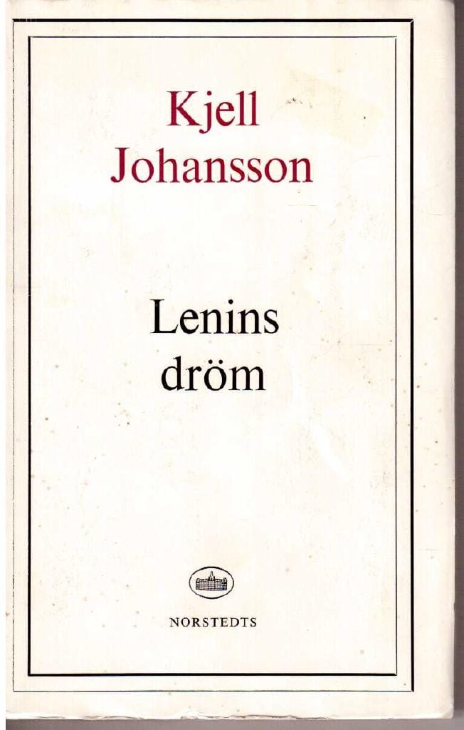 Kjell Johansson : Lenins dröm