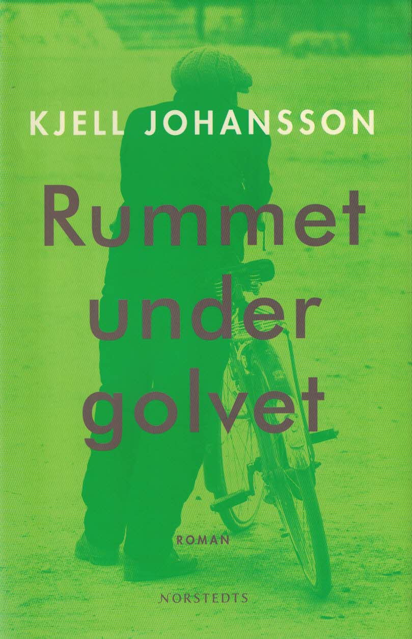 Kjell Johansson : Rummet under golvet