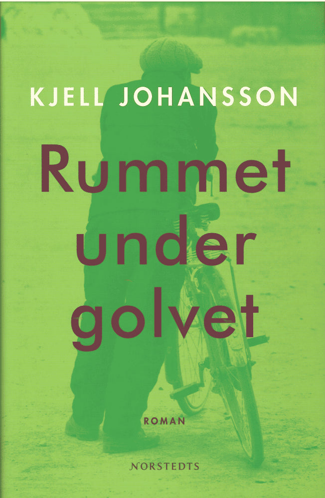 Kjell Johansson : Rummet under golvet