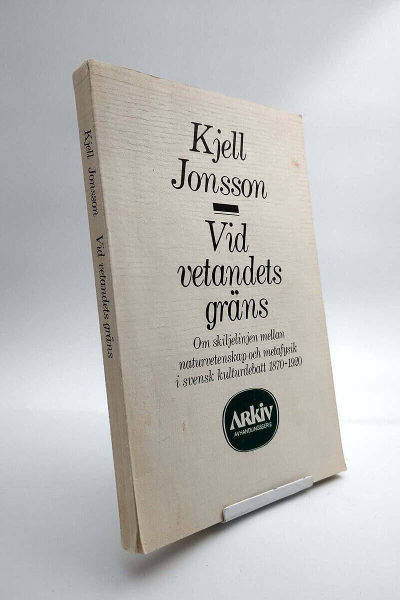 Kjell Jonsson : Vid vetandets gräns