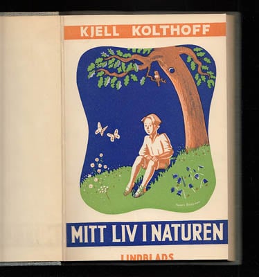 Kjell Kolthoff : Mitt liv i naturen