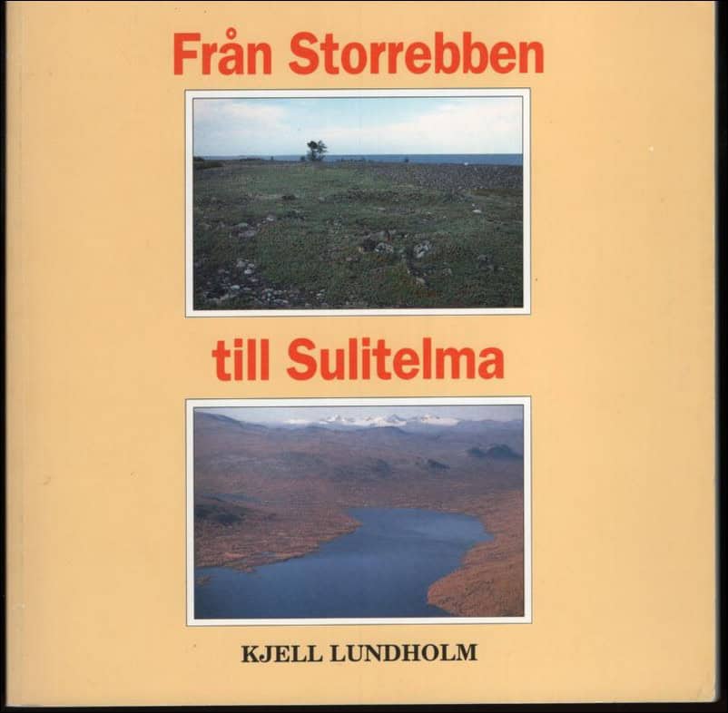 Kjell Lundholm : Från Storrebben till Sulitelma