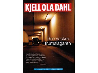 Kjell Ola Dahl : Den vackre trumslagaren