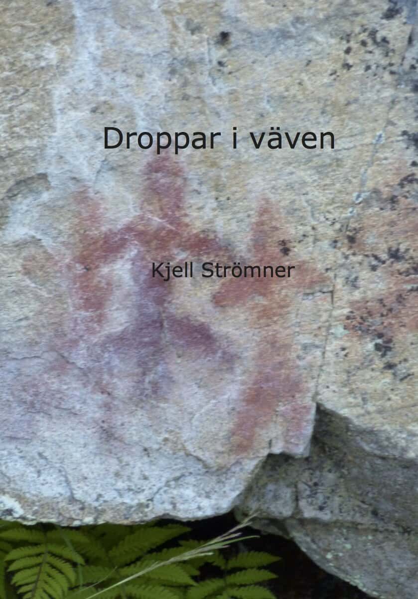 Kjell Strömner : Droppar i väven