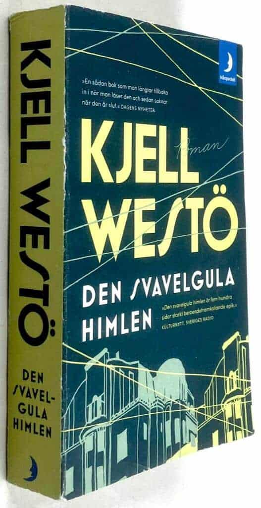 Kjell Westö : Den svavelgula himlen