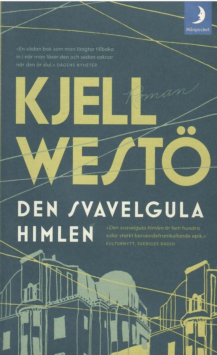 Kjell Westö : Den svavelgula himlen