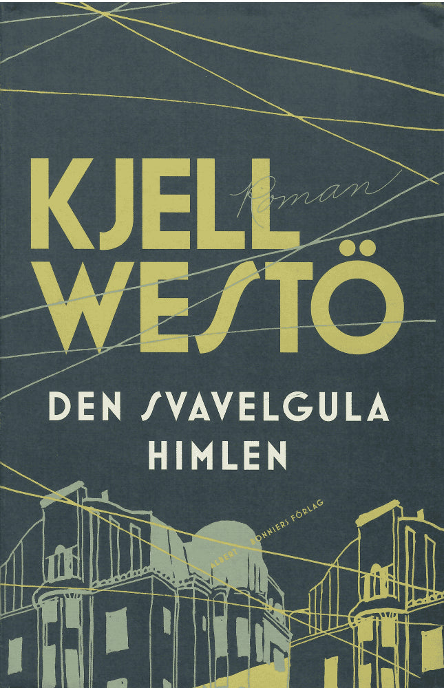 Kjell Westö : Den svavelgula himlen