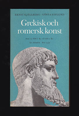 Kjellberg, Ernst ; Säflund, Gösta : Grekisk och romersk konst