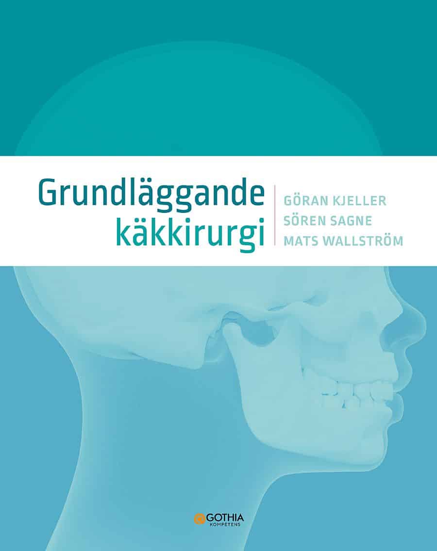 Kjeller, Göran; Sagne, Sören; Wallström, Mats : Grundläggande käkkirurgi